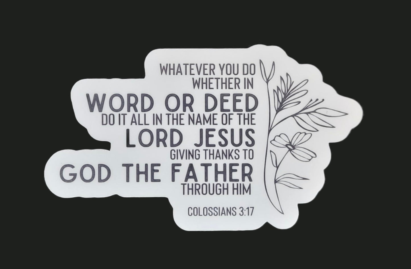 Colossians 3:17 laminated vinyl sticker