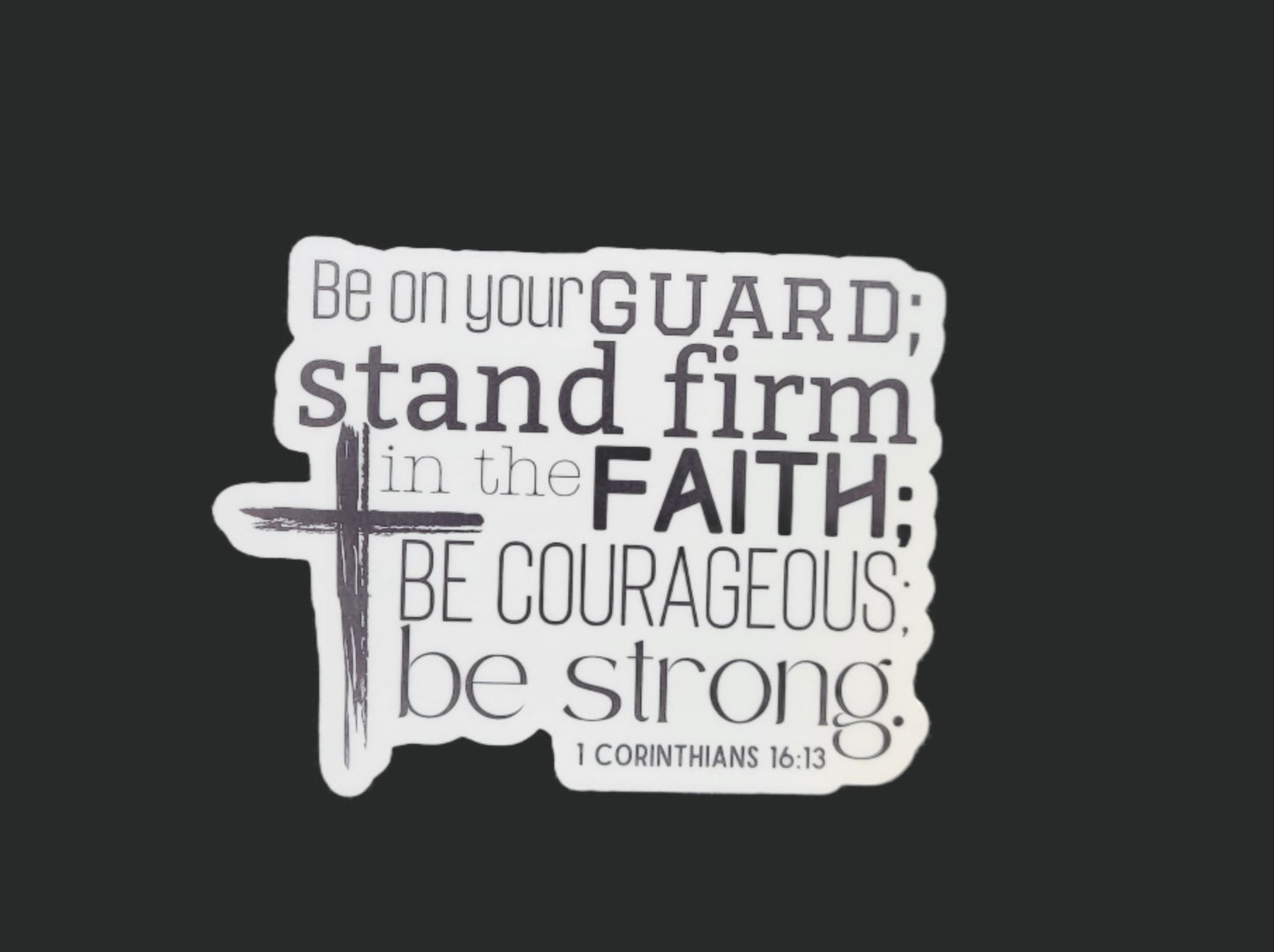 1 Corinthians 16:13 vinyl sticker